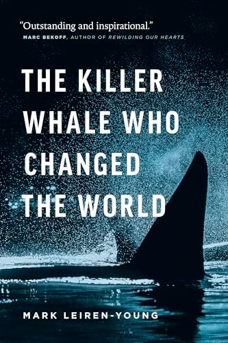 The Killer Whale Who Changed the World (David Suzuki Institute